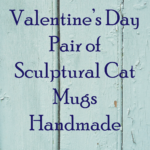 Valentines Day Pair of Sculptural Cat Mugs