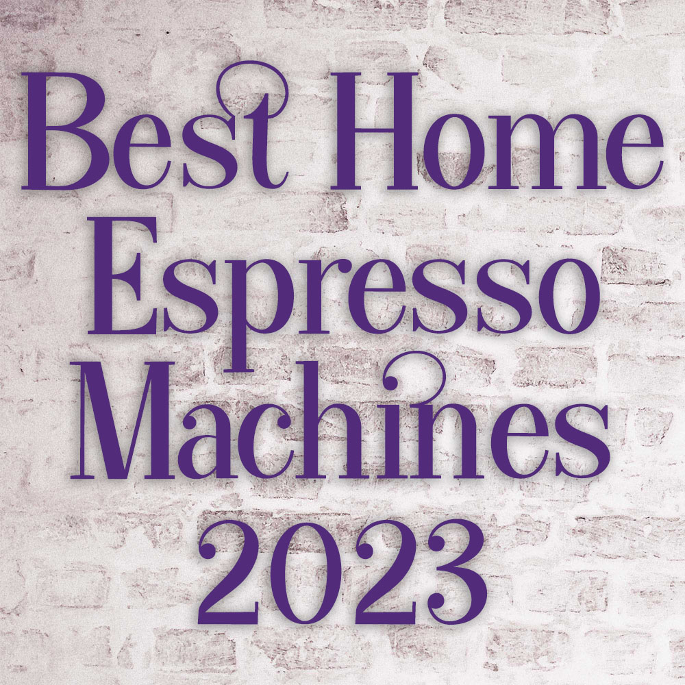 best espresso machines for home use 2023
