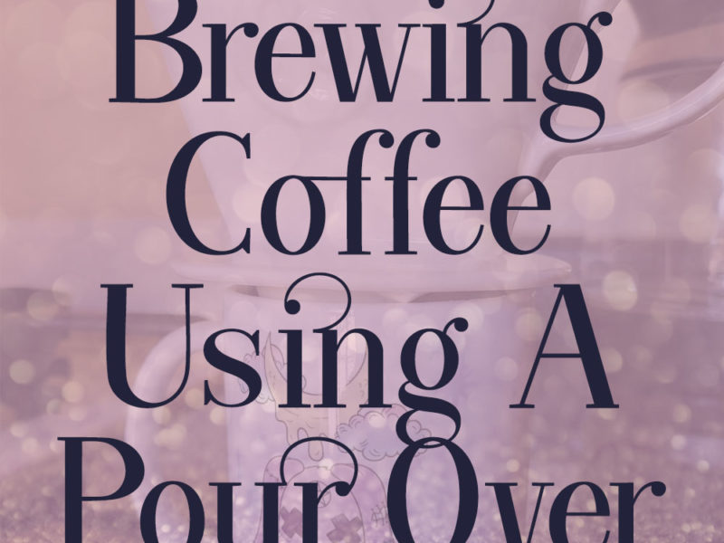 Brewing Coffee Using a Pour Over
